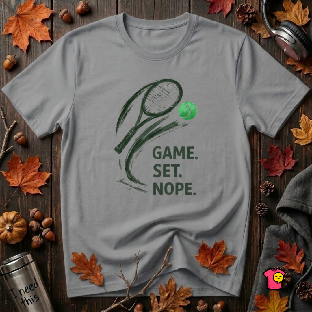 Game. Set. Nope. sarcastic tennis graphic t-shirt in Heather Storm by Snarky Sarks