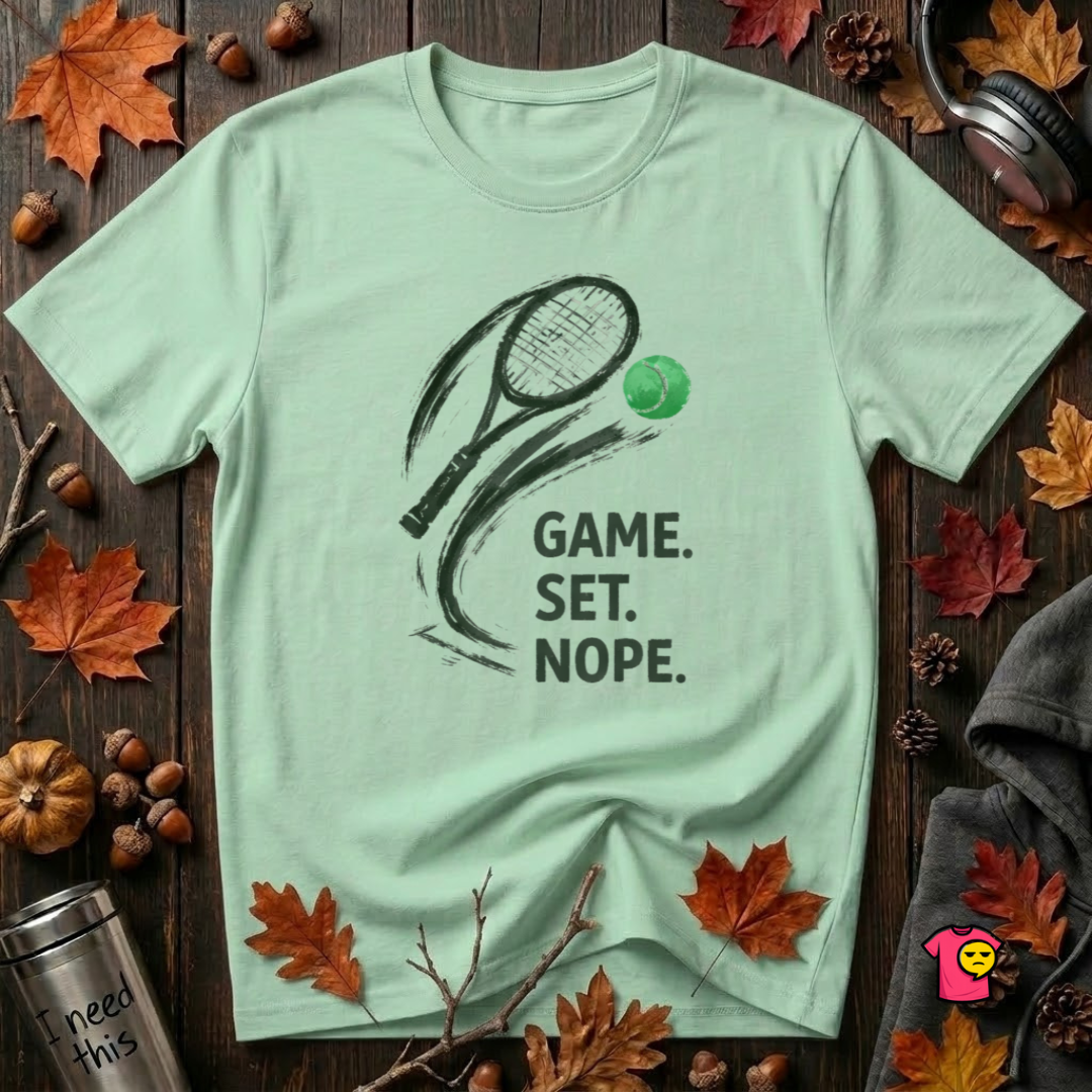 Game. Set. Nope. sarcastic tennis graphic t-shirt in Mint by Snarky Sarks