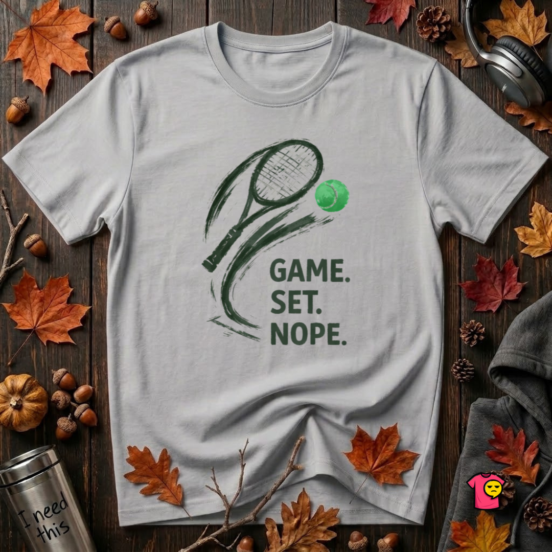 Game. Set. Nope. sarcastic tennis graphic t-shirt in Solid Athletic Gray by Snarky Sarks