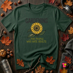 Gardening. For People Who Hate Adults sarcastic graphic t-shirt in Forest by Snarky Sarks