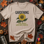 Gardening. For People Who Hate Adults sarcastic graphic t-shirt in Natural by Snarky Sarks