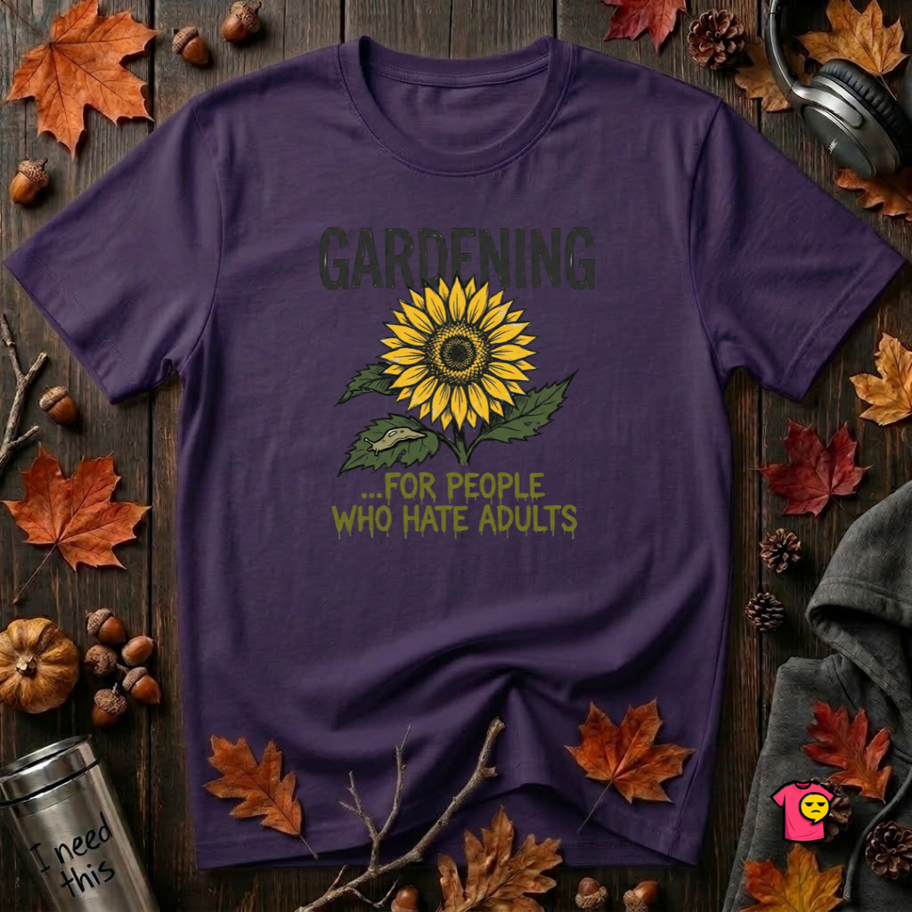 Gardening. For People Who Hate Adults sarcastic graphic t-shirt in Purple by Snarky Sarks