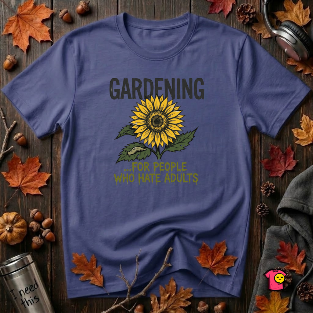 Gardening. For People Who Hate Adults sarcastic graphic t-shirt in Team Navy by Snarky Sarks