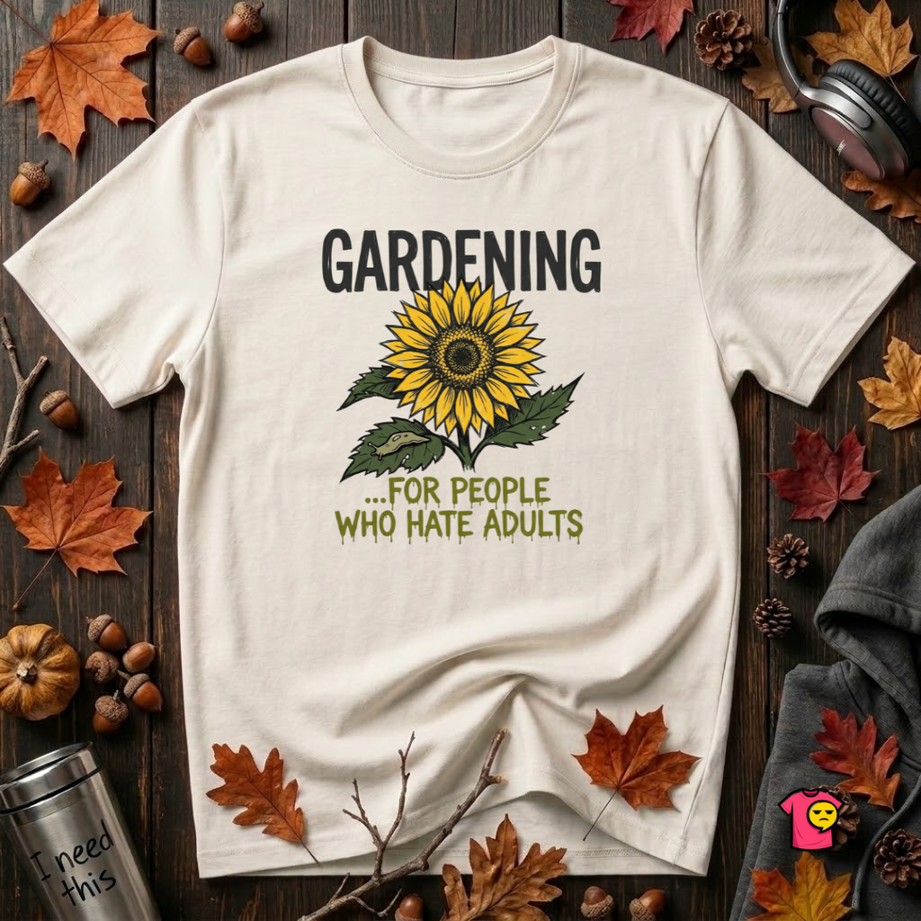 Gardening. For People Who Hate Adults sarcastic graphic t-shirt in White by Snarky Sarks