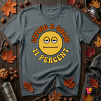 Giving a Solid 11 Percent sarcastic graphic t-shirt in Dark Gray by Snarky Sarks
