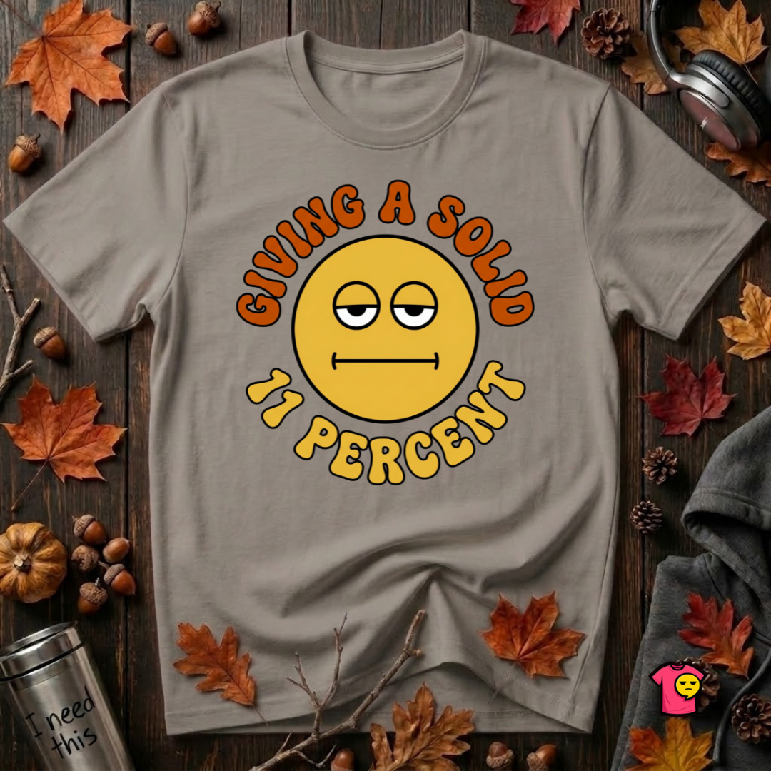 Giving a Solid 11 Percent sarcastic graphic t-shirt in Deep Heather by Snarky Sarks