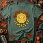 Giving a Solid 11 Percent sarcastic graphic t-shirt in Heather Forest by Snarky Sarks