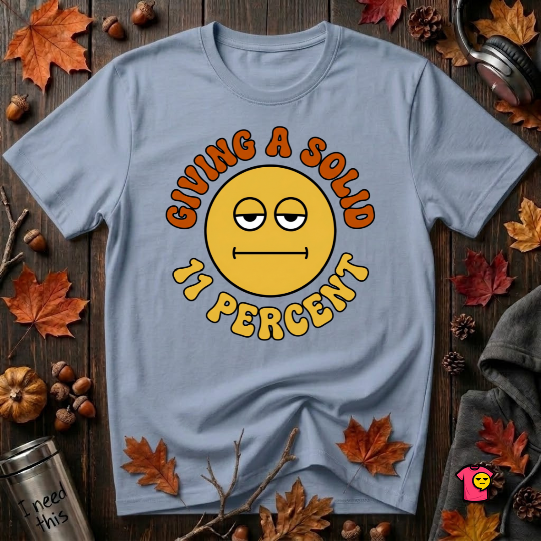 Giving a Solid 11 Percent sarcastic graphic t-shirt in Heather Prism Blue by Snarky Sarks