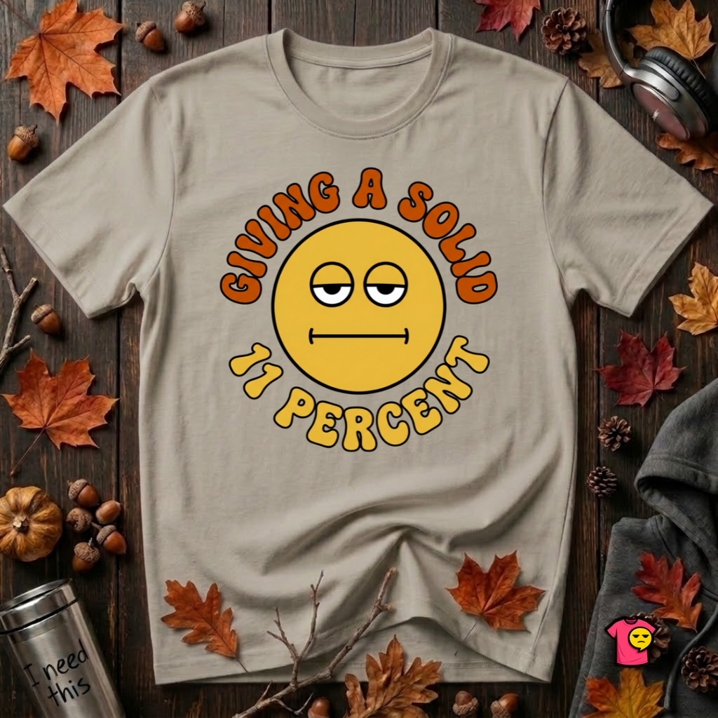 Giving a Solid 11 Percent sarcastic graphic t-shirt in Heather Stone by Snarky Sarks