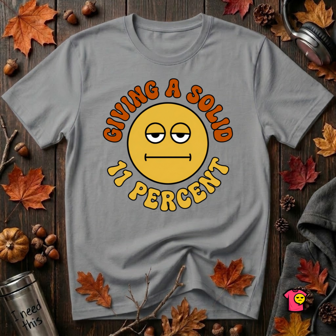 Giving a Solid 11 Percent sarcastic graphic t-shirt in Heather Storm by Snarky Sarks