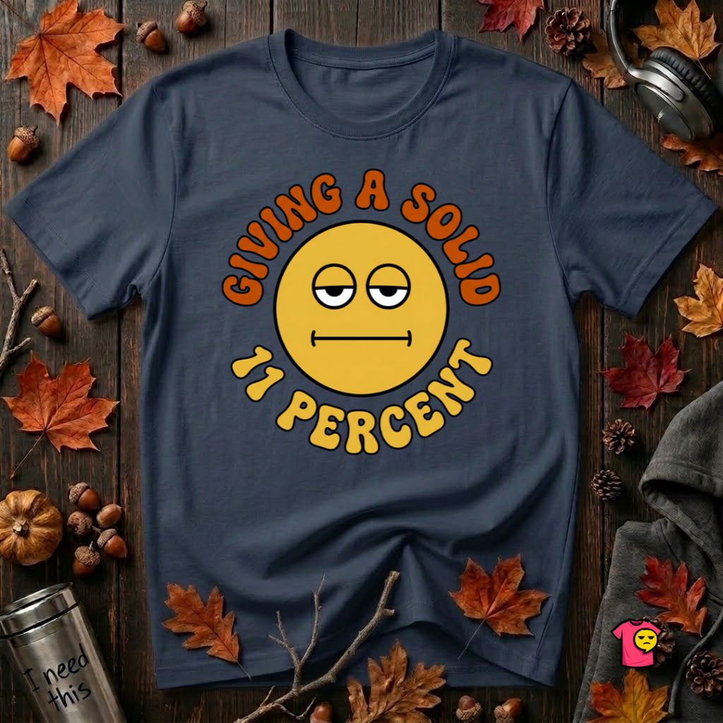 Giving a Solid 11 Percent sarcastic graphic t-shirt in Navy by Snarky Sarks