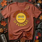 Giving a Solid 11 Percent sarcastic graphic t-shirt in Rust by Snarky Sarks