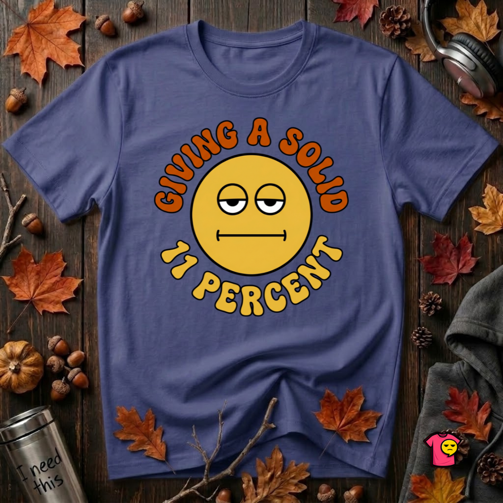 Giving a Solid 11 Percent sarcastic graphic t-shirt in Team Navy by Snarky Sarks