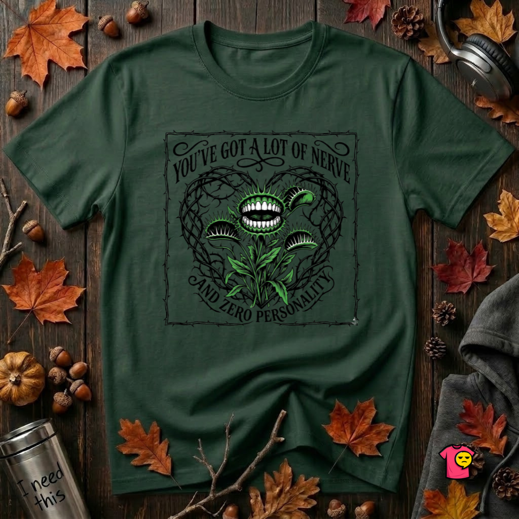 You've Got a Lot of Nerve Venus flytrap t-shirt in Forest by Snarky Sarks