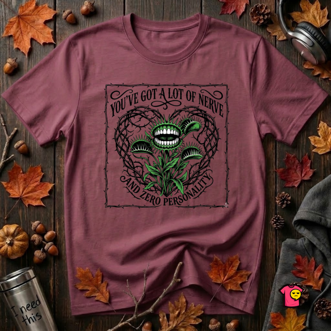 You've Got a Lot of Nerve Venus flytrap t-shirt in Maroon by Snarky Sarks