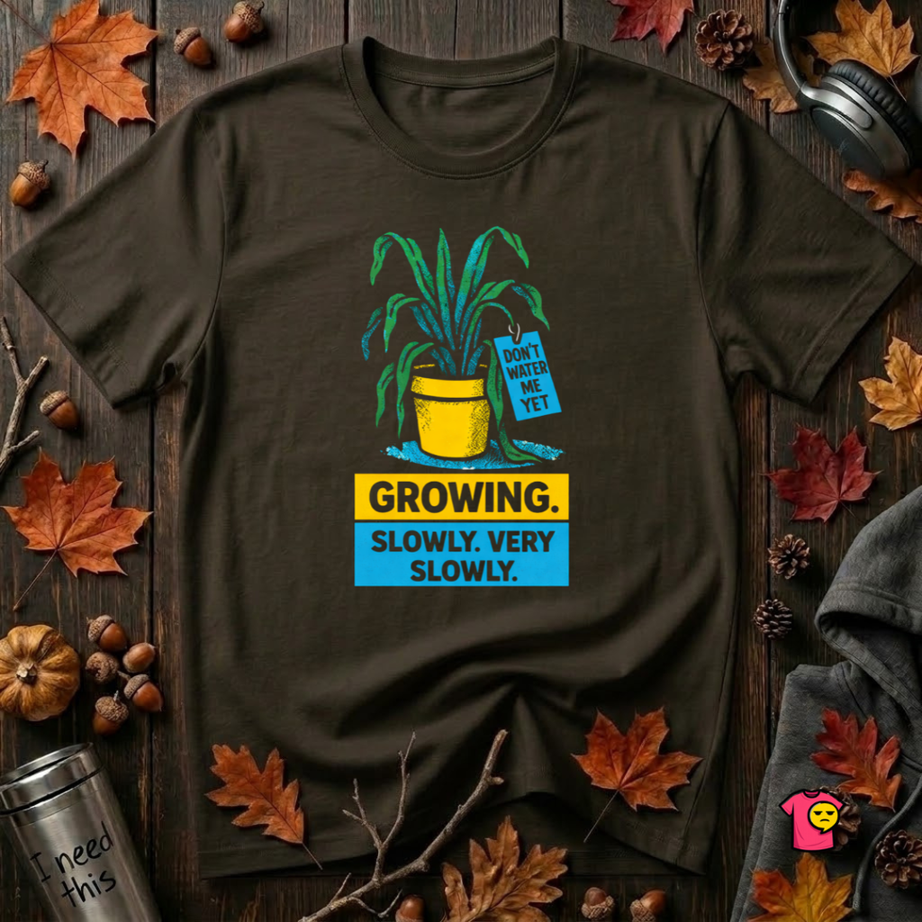 Growing Slowly. Very Slowly. sarcastic graphic t-shirt in Black by Snarky Sarks