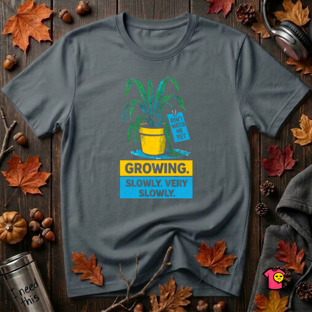 Growing Slowly. Very Slowly. sarcastic plant graphic t-shirt in Dark Gray by Snarky Sarks