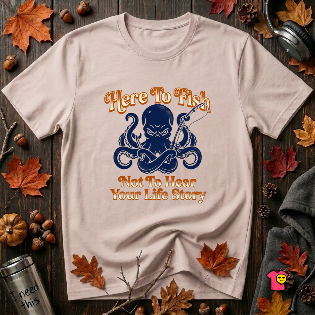 Here to Fish...Not Hear Your Life Story sarcastic graphic t-shirt in Soft Pink by Snarky Sarks