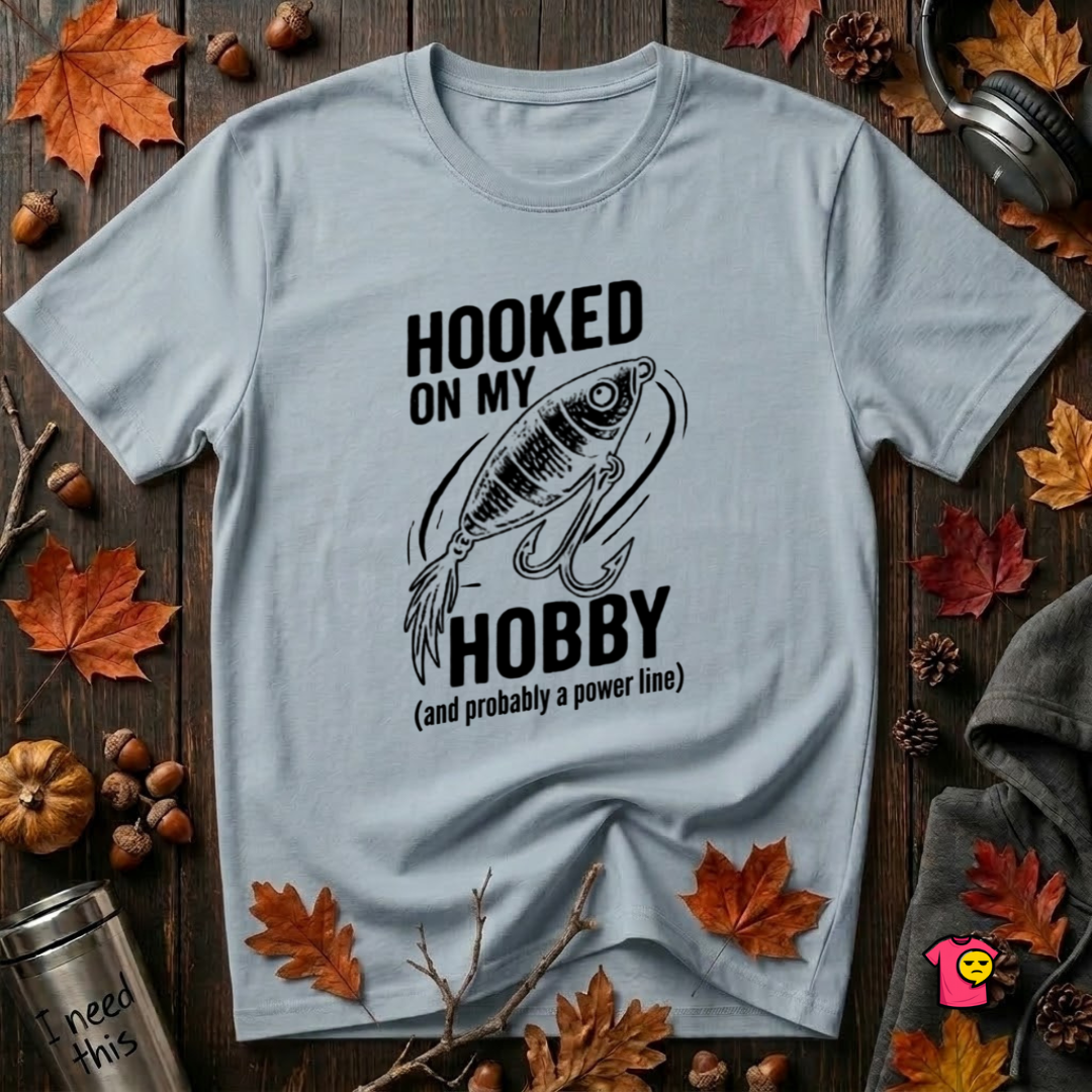 Hooked On My Hobby sarcastic graphic t-shirt in Blue by Snarky Sarks