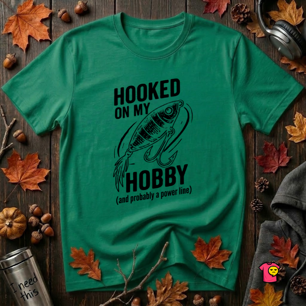 Hooked On My Hobby sarcastic graphic t-shirt in Kelly by Snarky Sarks