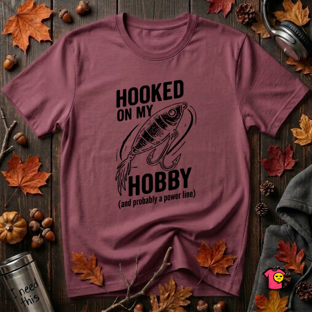 Hooked On My Hobby sarcastic graphic t-shirt in Maroon by Snarky Sarks