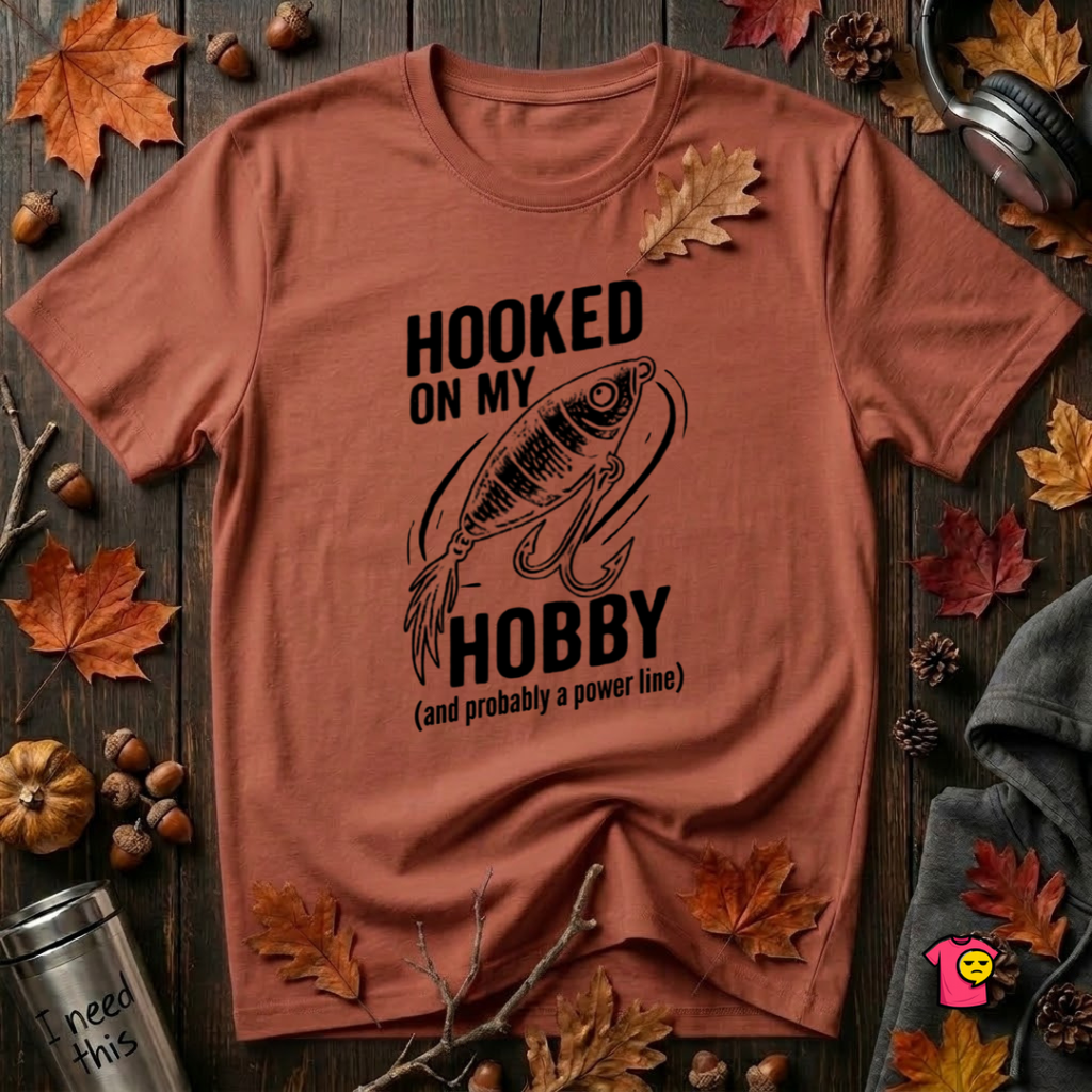 Hooked On My Hobby sarcastic graphic t-shirt in Rust by Snarky Sarks