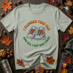 I Climbed This Far...and Got Tired sarcastic graphic t-shirt in Sage by Snarky Sarks