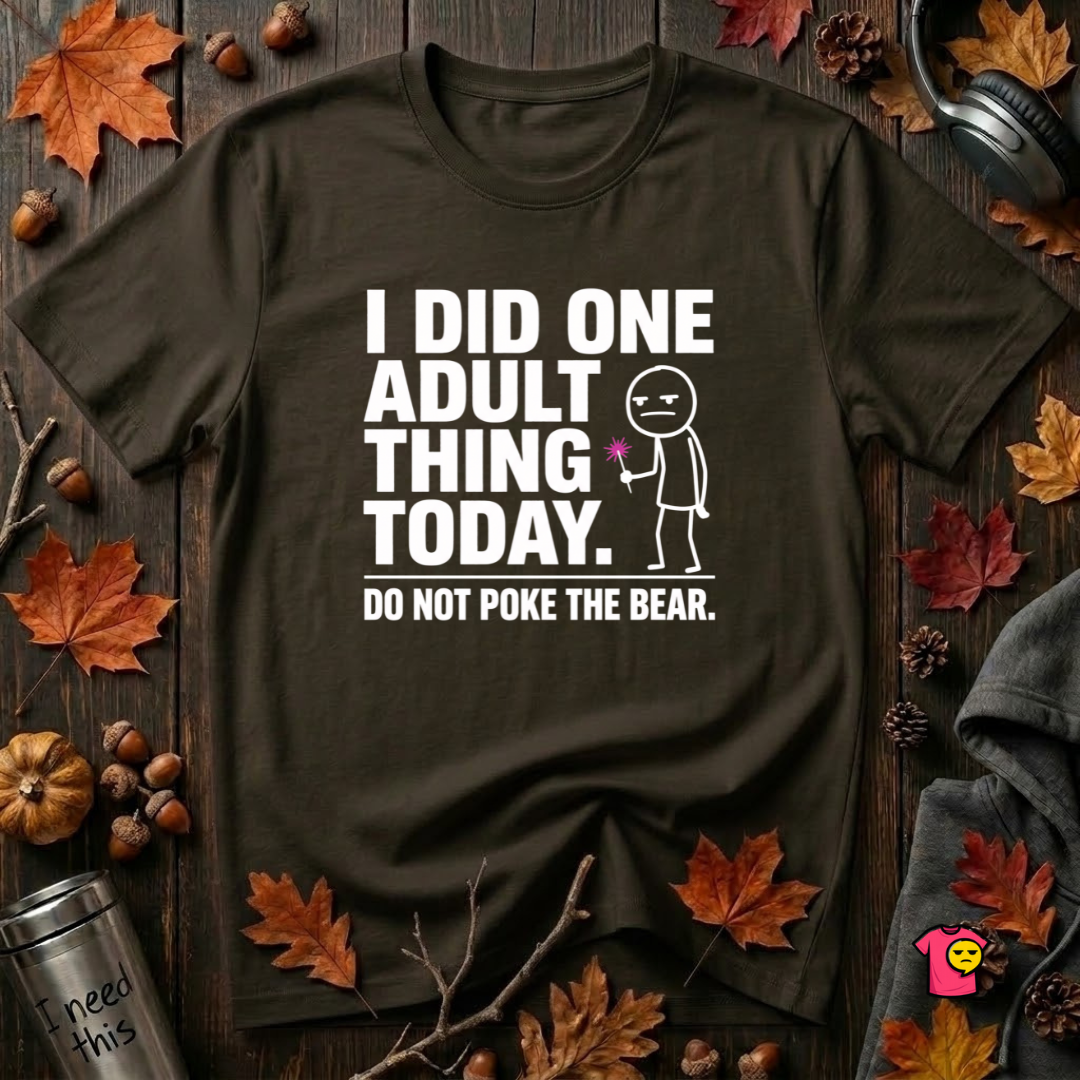 I Did One Adult Thing Today sarcastic graphic t-shirt in Black by Snarky Sarks