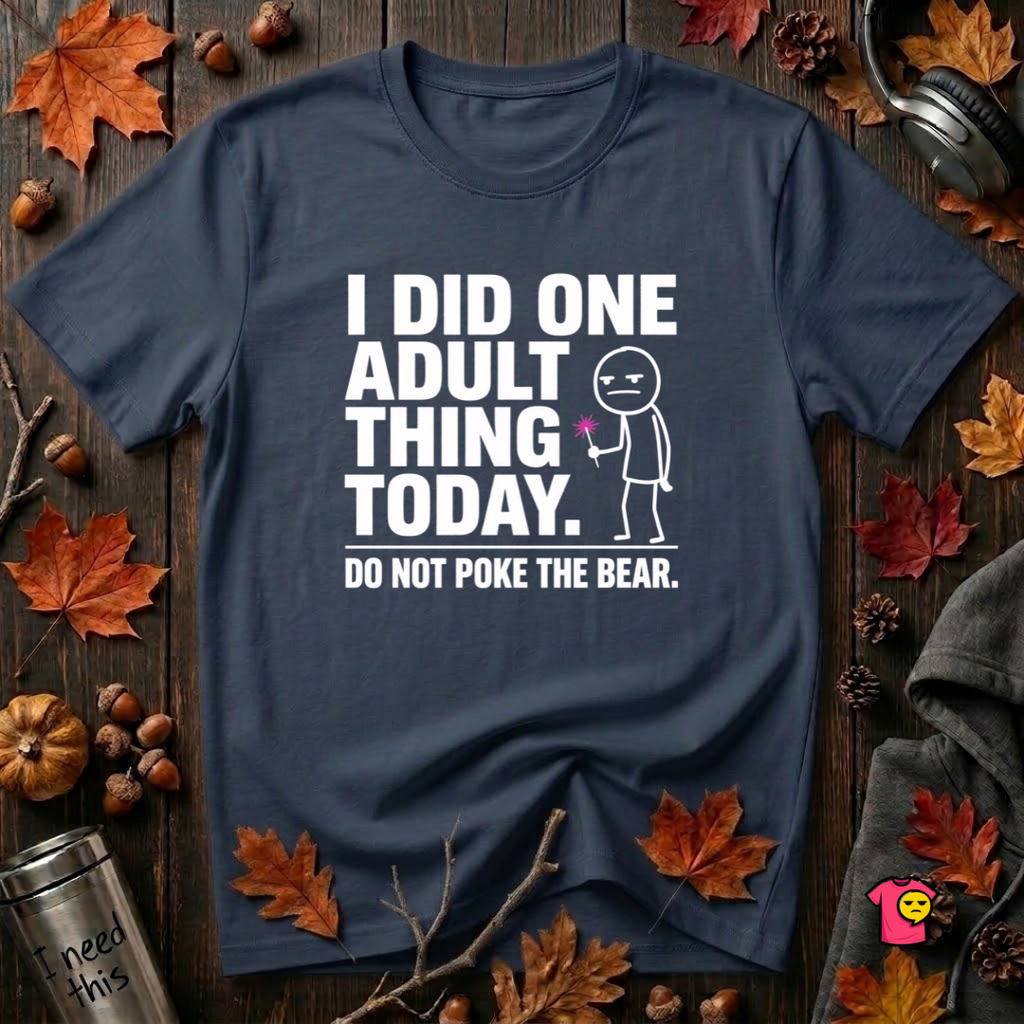 I Did One Adult Thing Today sarcastic graphic t-shirt in Navy by Snarky Sarks