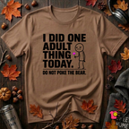 I Did One Adult Thing Today sarcastic graphic t-shirt in Sand Dune by Snarky Sarks