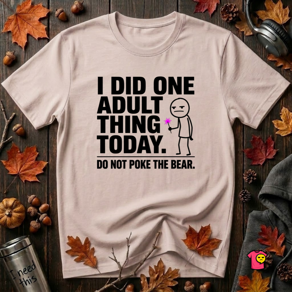I Did One Adult Thing Today sarcastic graphic t-shirt in Soft Pink by Snarky Sarks