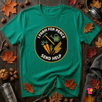 I Farm For Peace -- Send Help sarcastic graphic t-shirt in Heather Kelly by Snarky Sarks