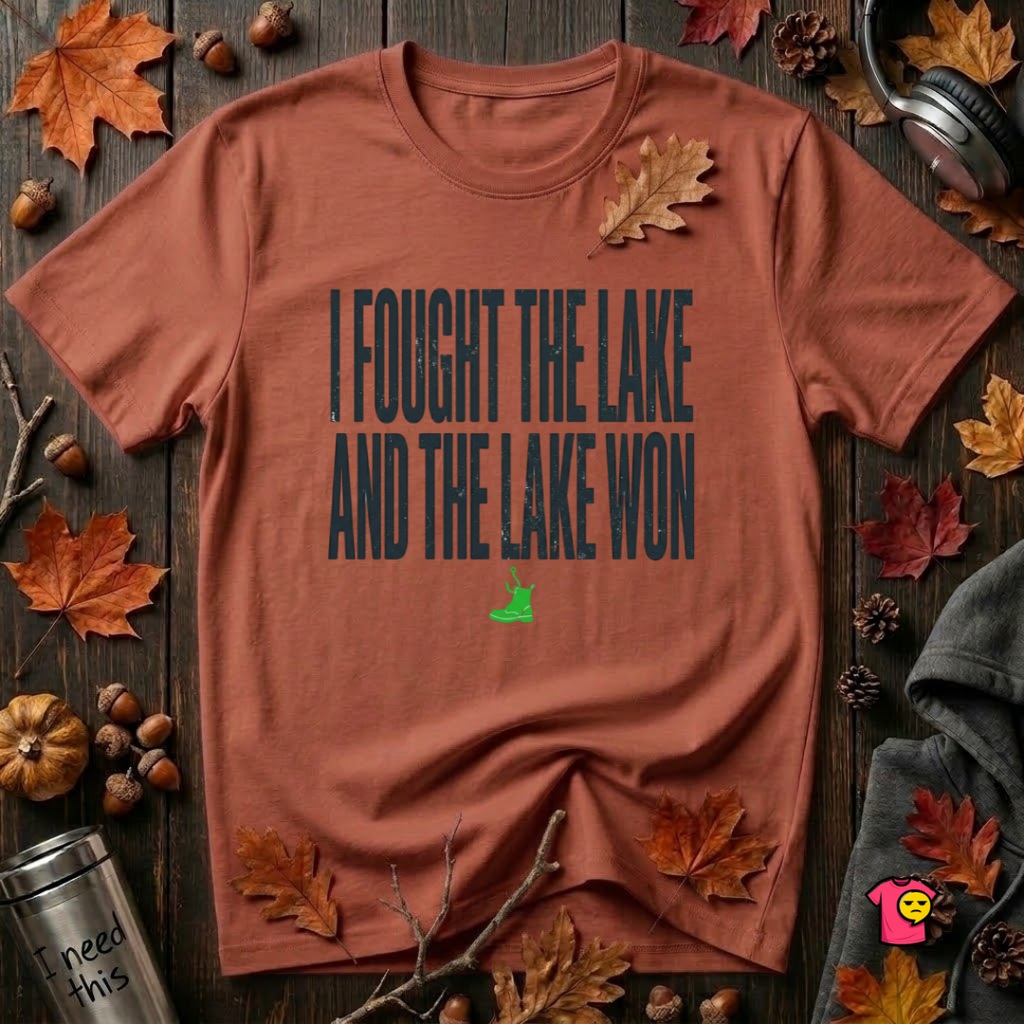 I Fought the Lake and the Lake Won sarcastic graphic t-shirt in Rust by Snarky Sarks