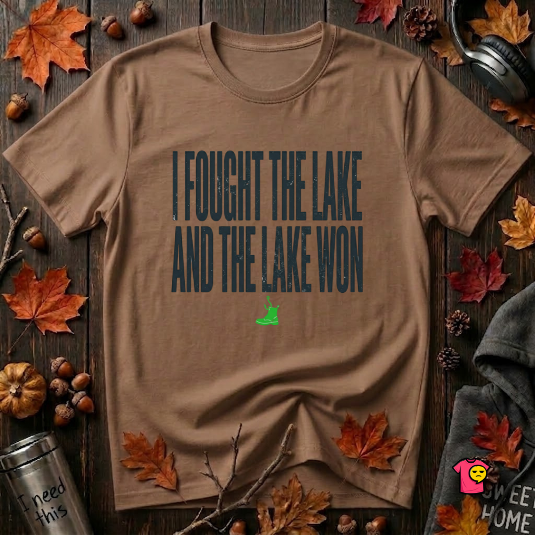 I Fought the Lake and the Lake Won sarcastic graphic t-shirt in Sand Dune by Snarky Sarks
