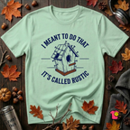 I Meant to do That -- It's Called Rustic sarcastic graphic t-shirt in Mint by Snarky Sarks