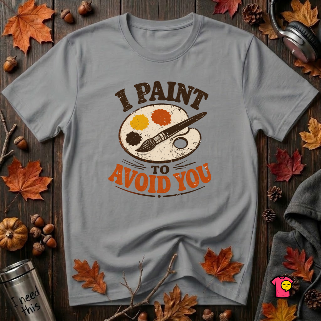 I Paint to Avoid You sarcastic graphic t-shirt in Heather Storm by Snarky Sarks