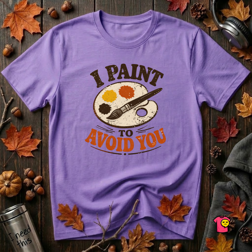 I Paint to Avoid You sarcastic graphic t-shirt in Heather Team Purple by Snarky Sarks