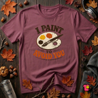 I Paint to Avoid You sarcastic graphic t-shirt in Maroon by Snarky Sarks