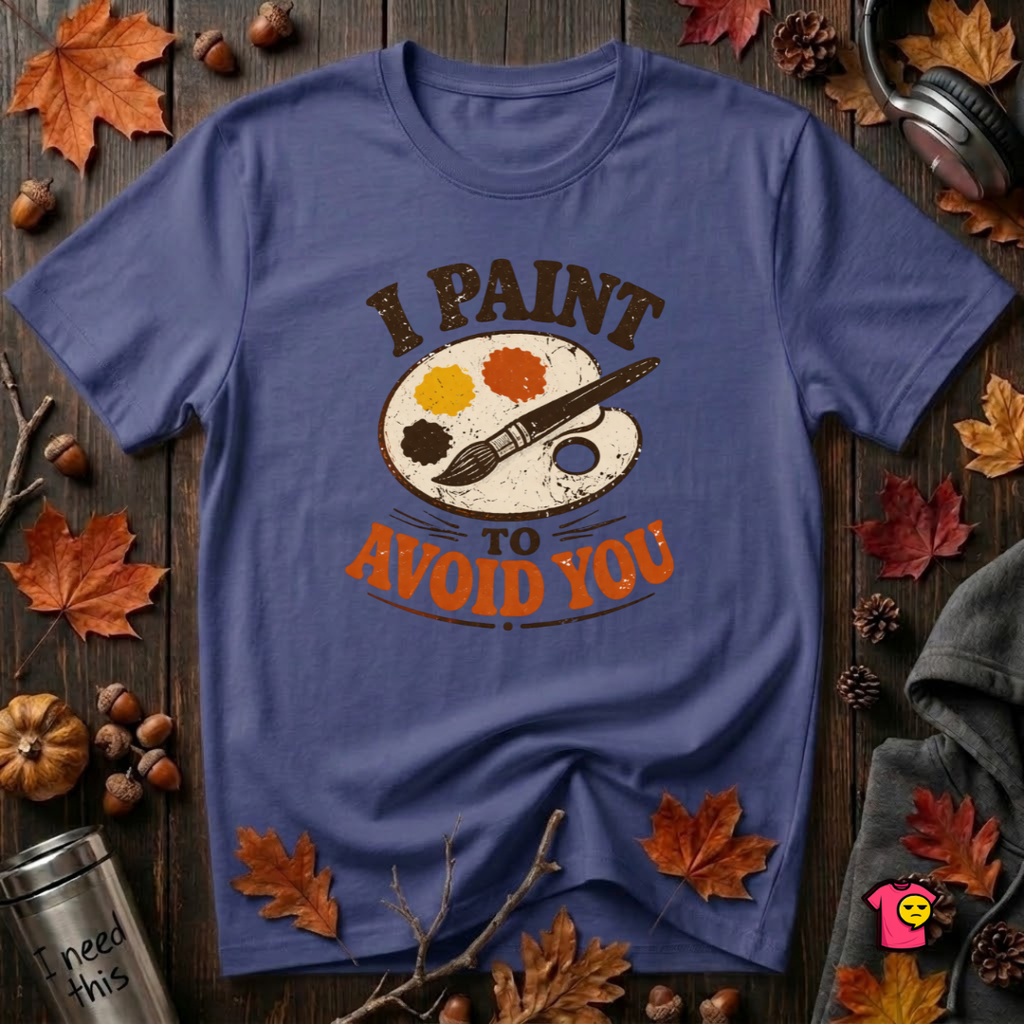 I Paint to Avoid You sarcastic graphic t-shirt in Team Navy by Snarky Sarks
