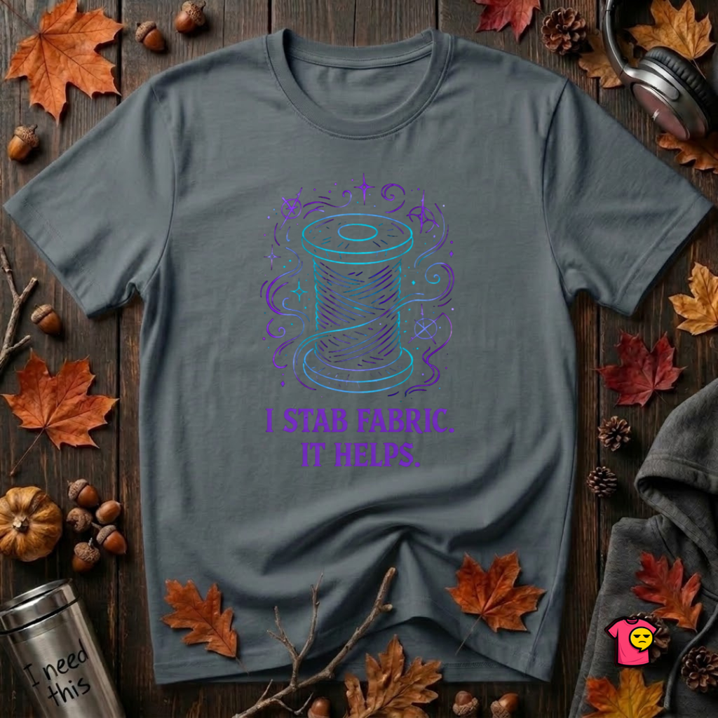 I Stab Fabric. It Helps sarcastic sewing graphic t-shirt in Dark Gray by Snarky Sarks