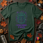 I Stab Fabric. It Helps sarcastic sewing graphic t-shirt in Forest by Snarky Sarks