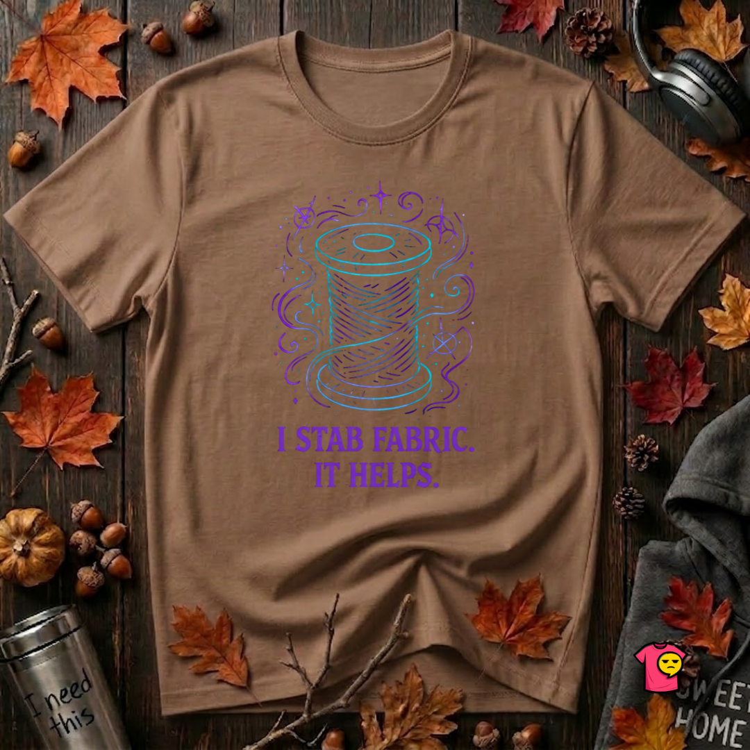 I Stab Fabric. It Helps sarcastic sewing graphic t-shirt in Sand Dune by Snarky Sarks