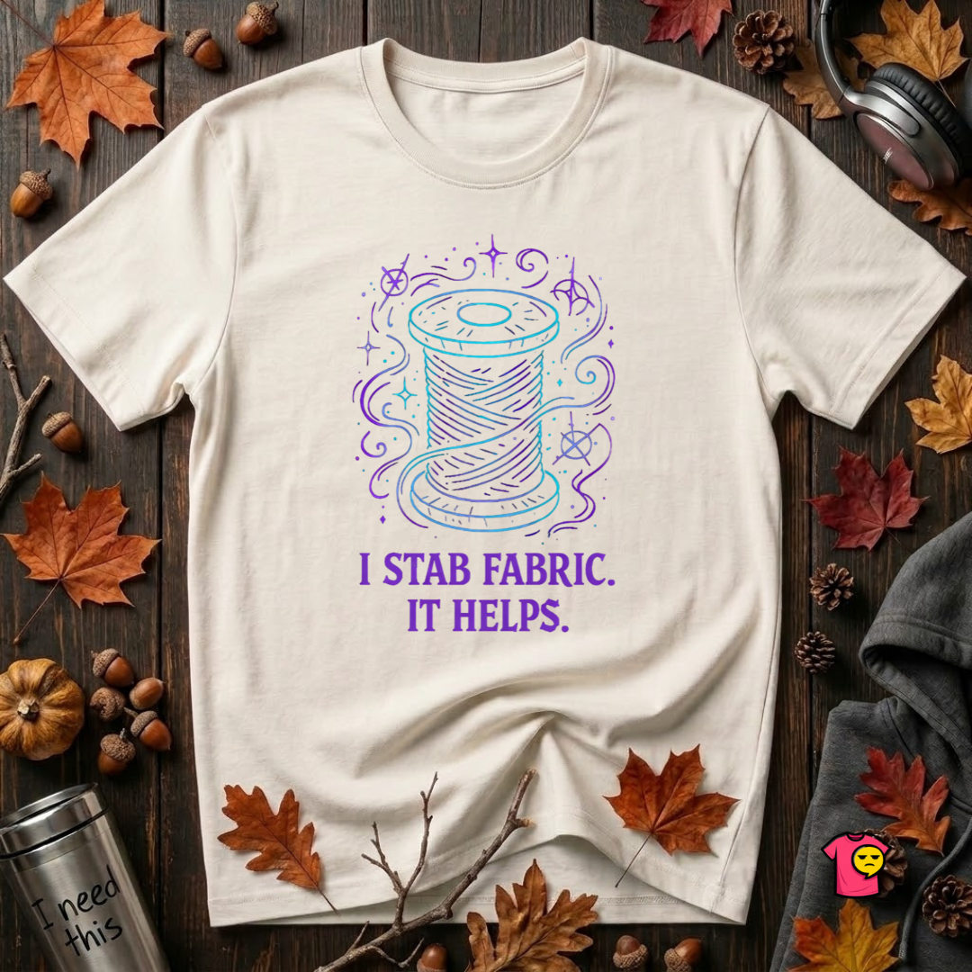 I Stab Fabric. It Helps sarcastic graphic t-shirt in White by Snarky Sarks