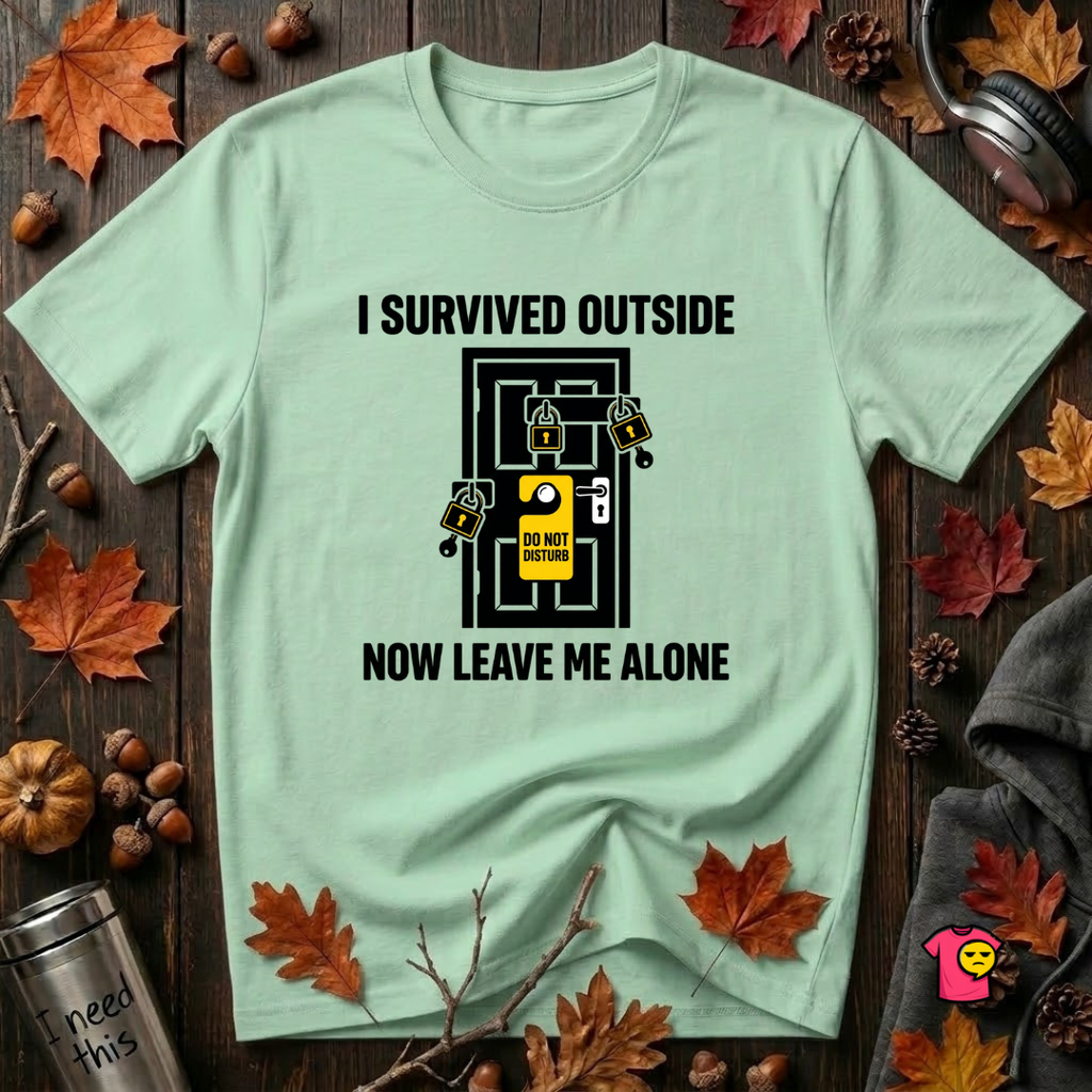 I Survived Outside...Leave Me Alone sarcastic graphic t-shirt in Mint by Snarky Sarks