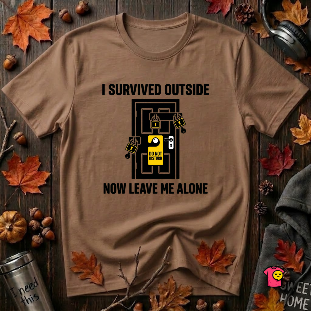 I Survived Outside...Leave Me Alone sarcastic graphic t-shirt in Sand Dune by Snarky Sarks