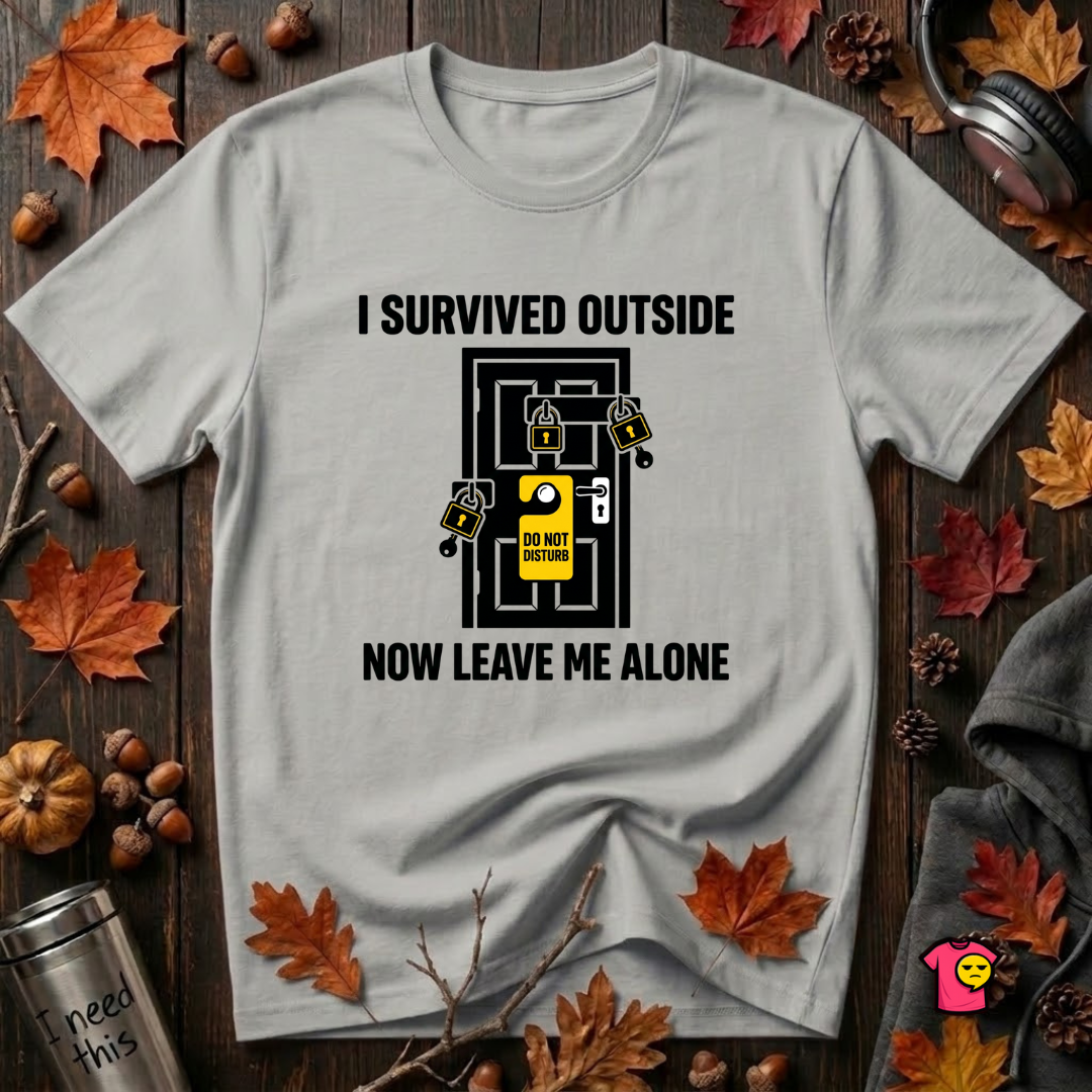 I Survived Outside...Leave Me Alone sarcastic graphic t-shirt in Silver by Snarky Sarks