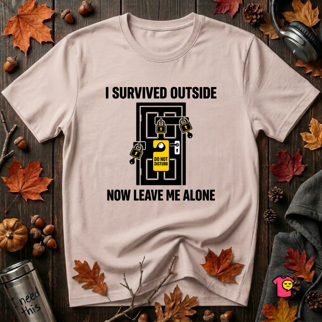 I Survived Outside...Leave Me Alone sarcastic graphic t-shirt in Soft Pink by Snarky Sarks