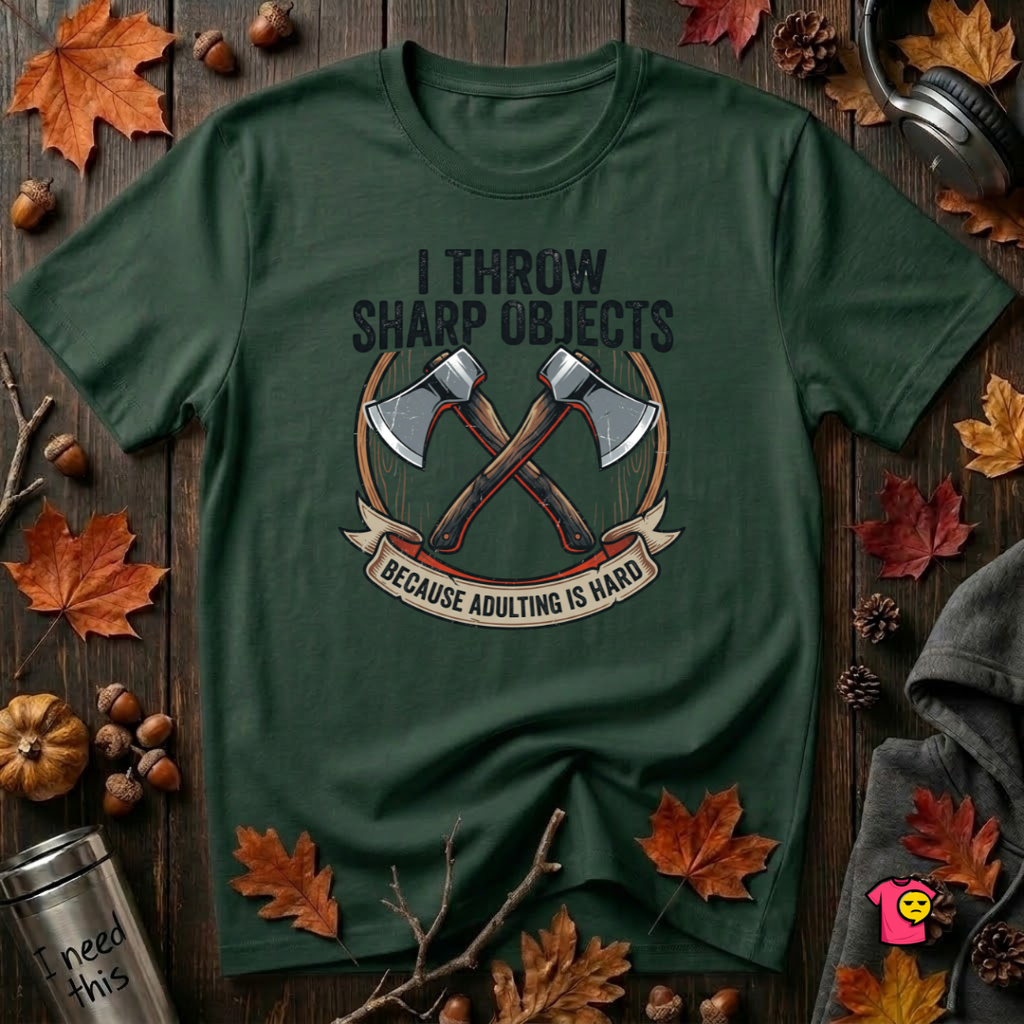 I Throw Sharp Objects sarcastic graphic t-shirt in Forest by Snarky Sarks