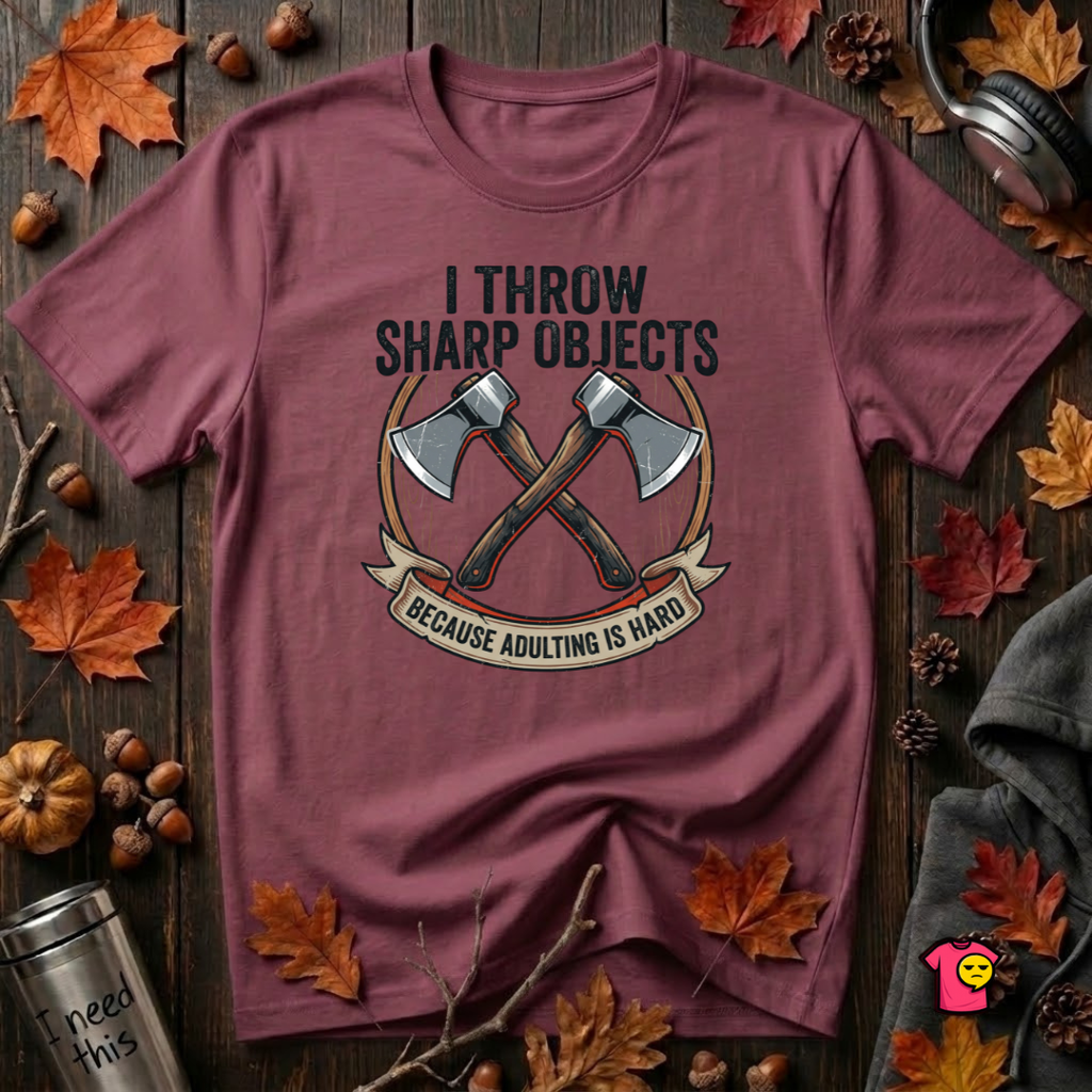 I Throw Sharp Objects sarcastic graphic t-shirt in Maroon by Snarky Sarks
