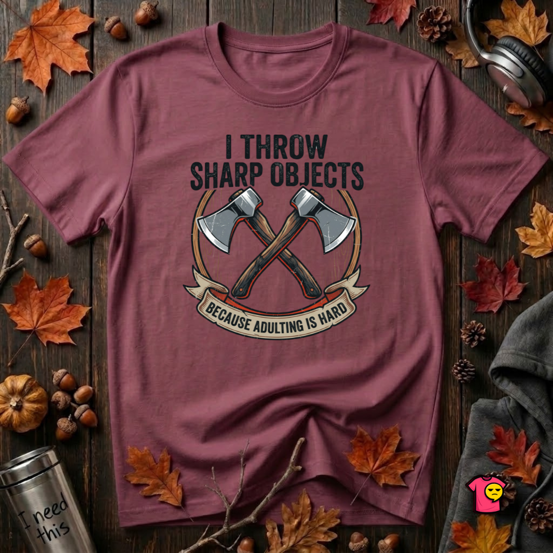 I Throw Sharp Objects sarcastic graphic t-shirt in Maroon by Snarky Sarks